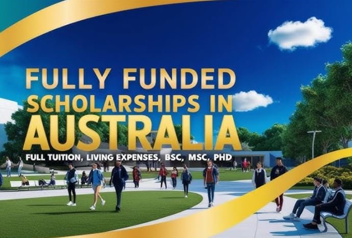 Fully Funded Scholarships for International Students in Australia 2025/2026